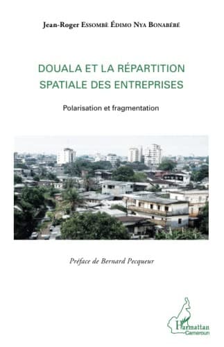 Couverture de « Douala et la répartition spatiale des entreprises »