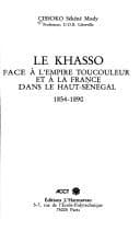 Couverture de « Le khasso face à l'empire toucouleur et à la france dans le haut-sénégal »