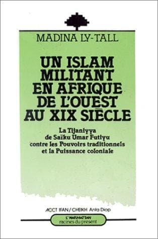 Couverture de « Un Islam militant en Afrique de l'ouest au XIXe siècle »