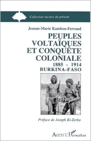 Couverture de « Peuples voltaïques et conquête coloniale, 1885-1914 »