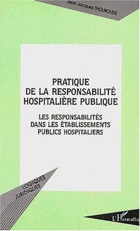 Couverture de « Pratique de la responsabilité hospitalière publique »