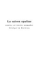Couverture de « LA SAISON OPALINE Contes et récits nomades Sénégal et Burkina »