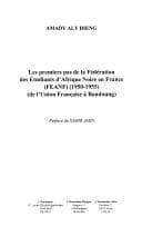 Couverture de « Les premiers pas de la Fédération des étudiants d'Afrique noire en France (FEANF), 1950-1955 »