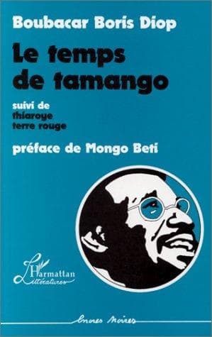 Couverture de « Le temps de Tamango - suivi de- Thiaroye terre rouge »