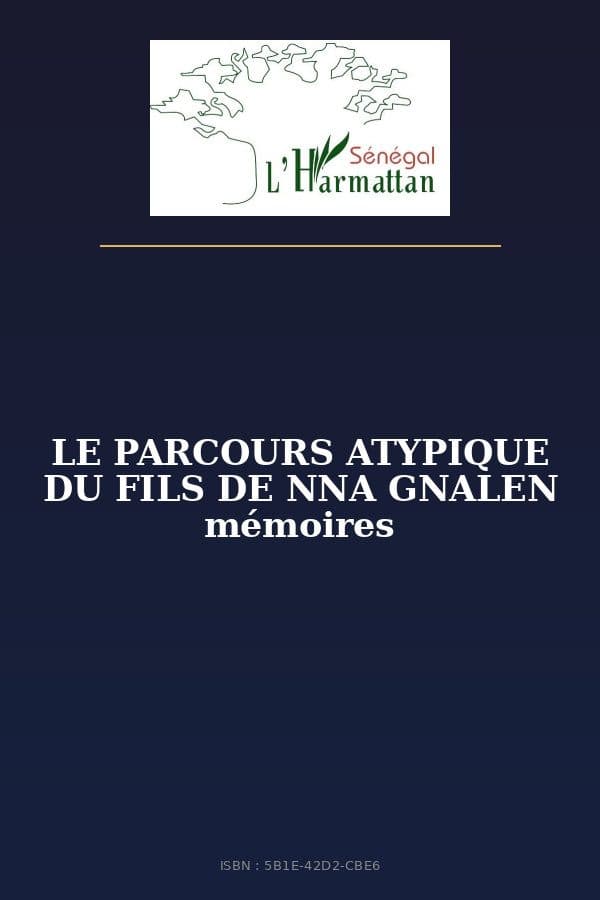 Couverture de « LE PARCOURS ATYPIQUE DU FILS DE NNA GNALEN mémoires »