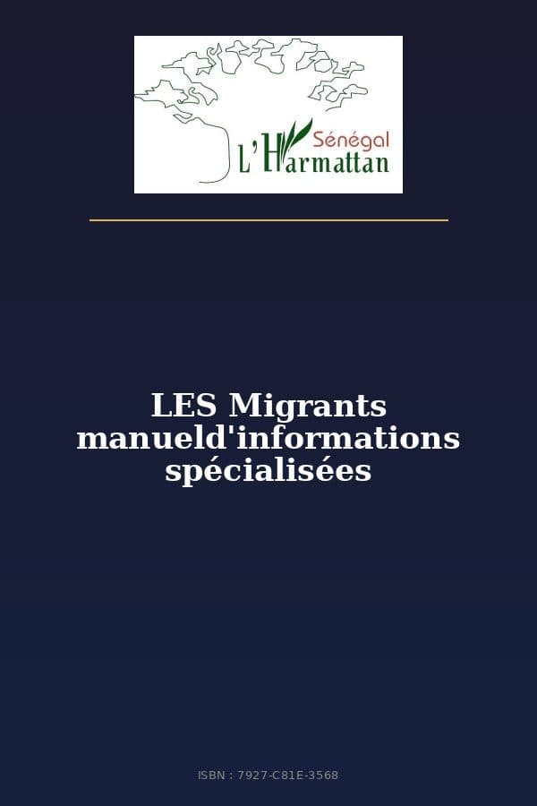 Couverture de « LES Migrants manueld'informations spécialisées »