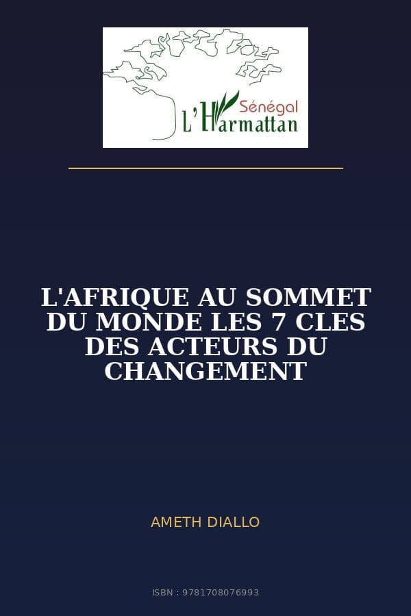 Couverture de « L'AFRIQUE AU SOMMET DU MONDE LES 7 CLES DES ACTEURS DU CHANGEMENT »