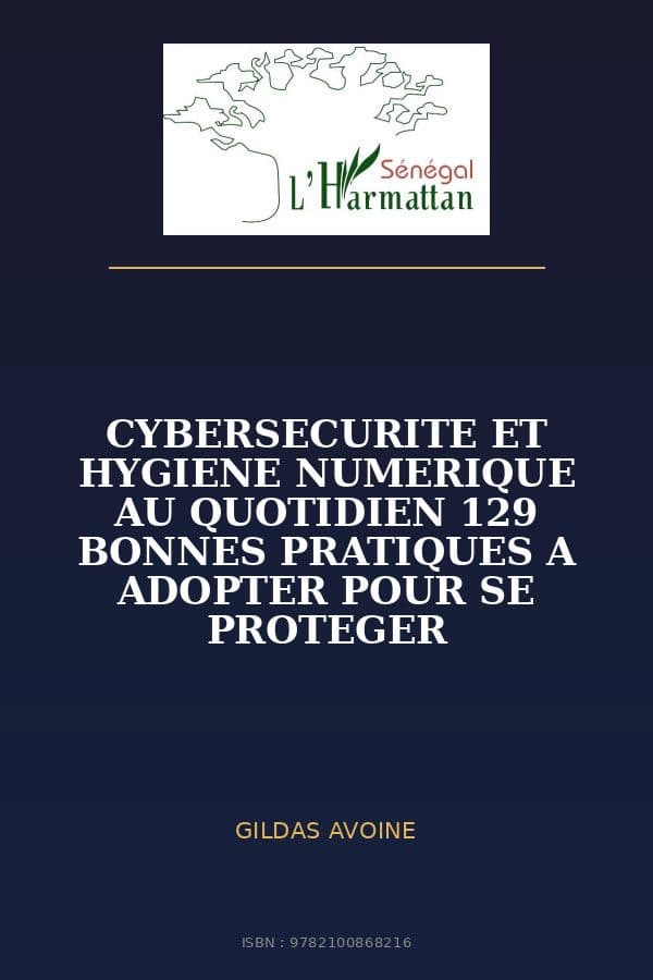 Couverture de « CYBERSECURITE ET HYGIENE NUMERIQUE AU QUOTIDIEN 129 BONNES PRATIQUES A ADOPTER POUR SE PROTEGER »