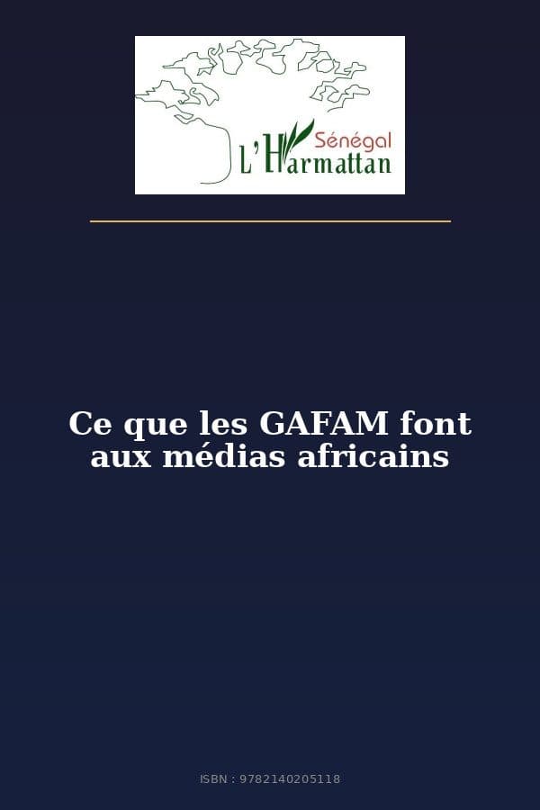 Couverture de « Ce que les GAFAM font aux médias africains »