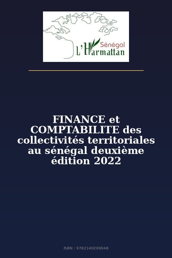 Couverture de « FINANCE et COMPTABILITE des collectivités territoriales au sénégal deuxième édition 2022 »