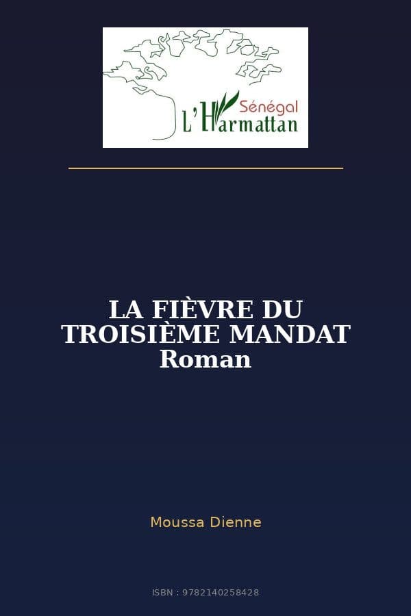 Couverture de « LA FIÈVRE DU TROISIÈME MANDAT Roman »