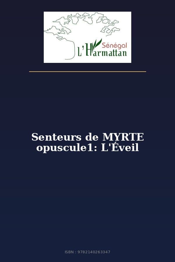Couverture de « Senteurs de MYRTE opuscule1: L'Éveil »