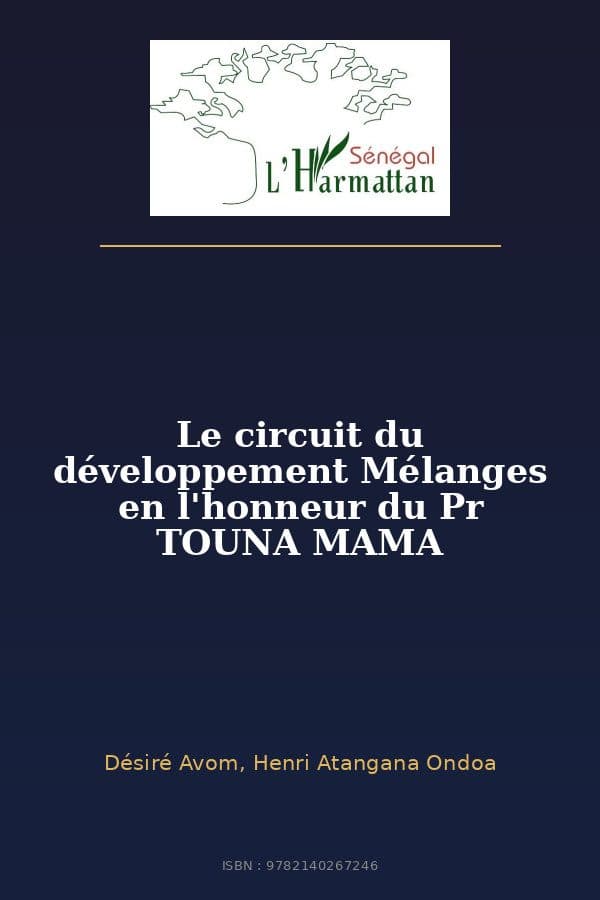 Couverture de « Le circuit du développement Mélanges en l'honneur du Pr TOUNA MAMA »