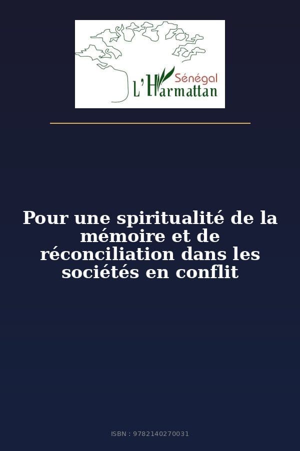 Couverture de « Pour une spiritualité de la mémoire et de réconciliation dans les sociétés en conflit »
