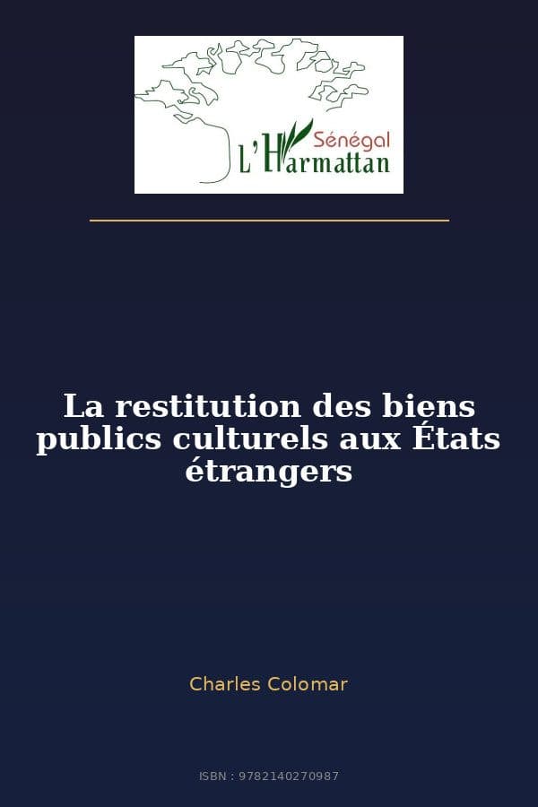 Couverture de « La restitution des biens publics culturels aux États étrangers »
