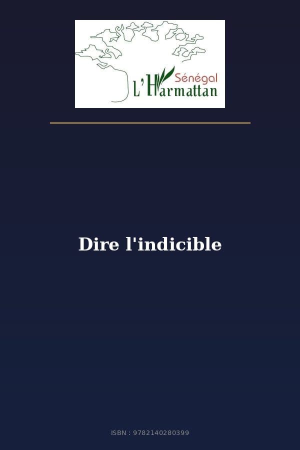 Couverture de « Dire l'indicible »
