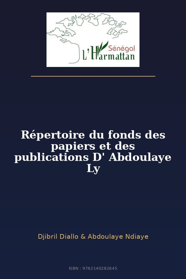 Couverture de « Répertoire du fonds des papiers et des publications D' Abdoulaye Ly »