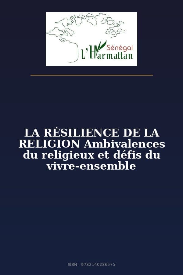 Couverture de « LA RÉSILIENCE DE LA RELIGION Ambivalences du religieux et défis du vivre-ensemble »