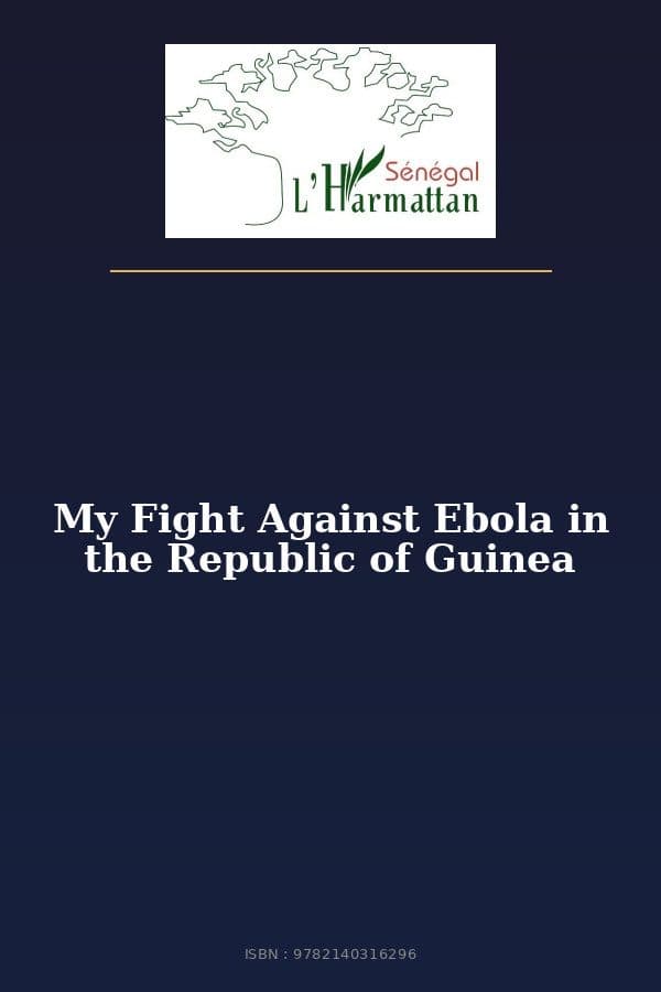 Couverture de « My Fight Against Ebola in the Republic of Guinea »