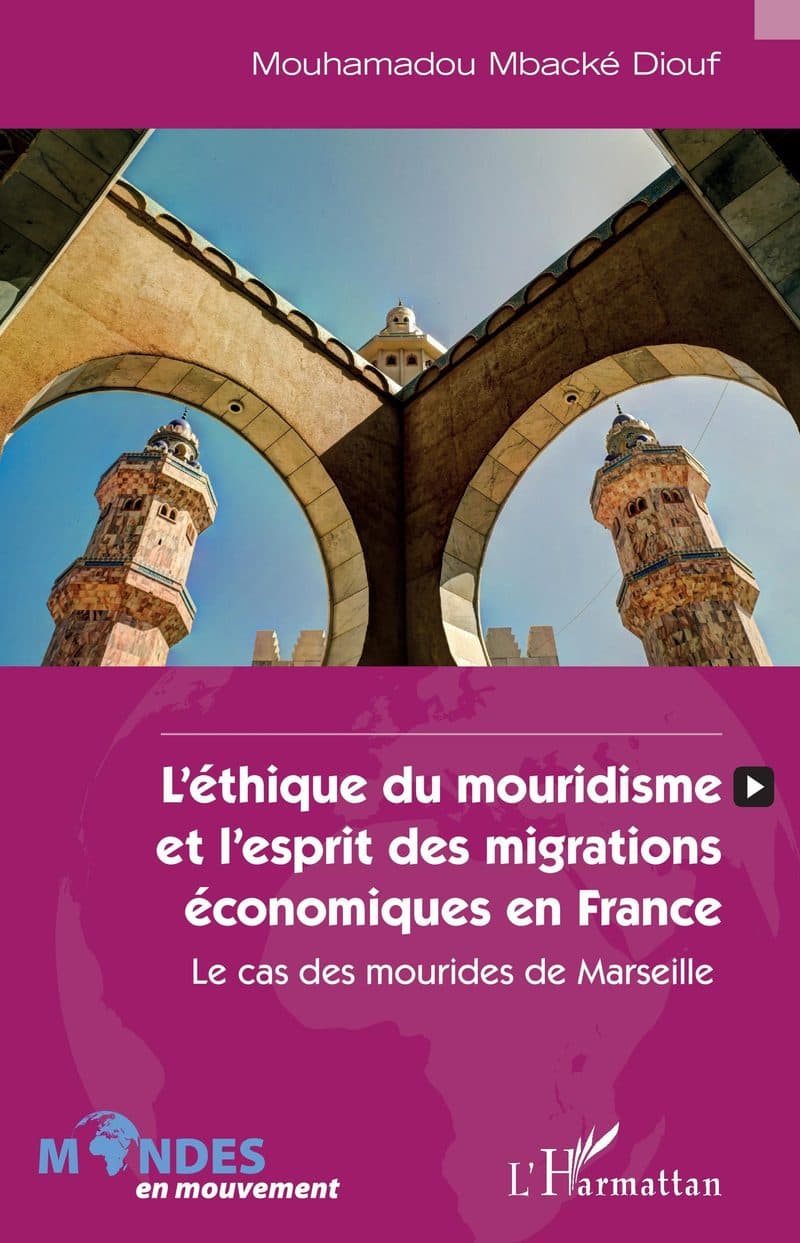 Couverture de « L'éthique du mouridisme et l'esprit des migrations économiques en France »