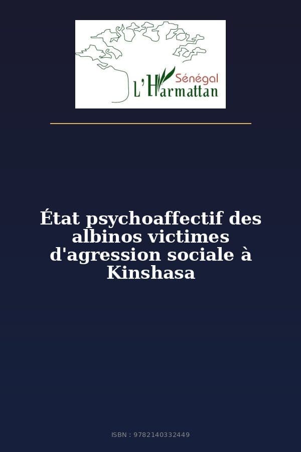 Couverture de « État psychoaffectif des albinos victimes d'agression sociale à Kinshasa »