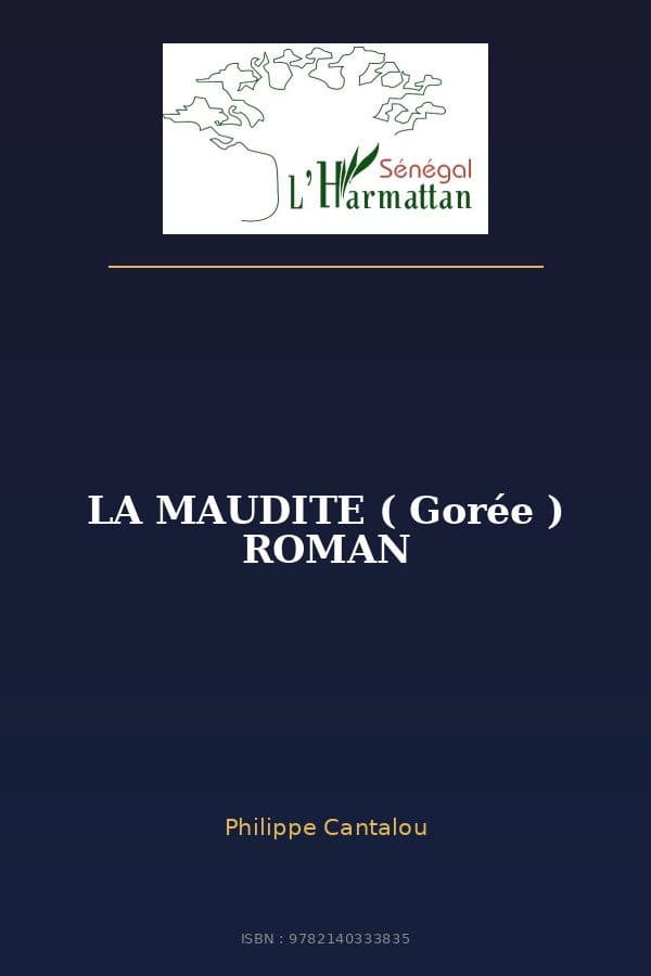 Couverture de « LA MAUDITE ( Gorée ) ROMAN »