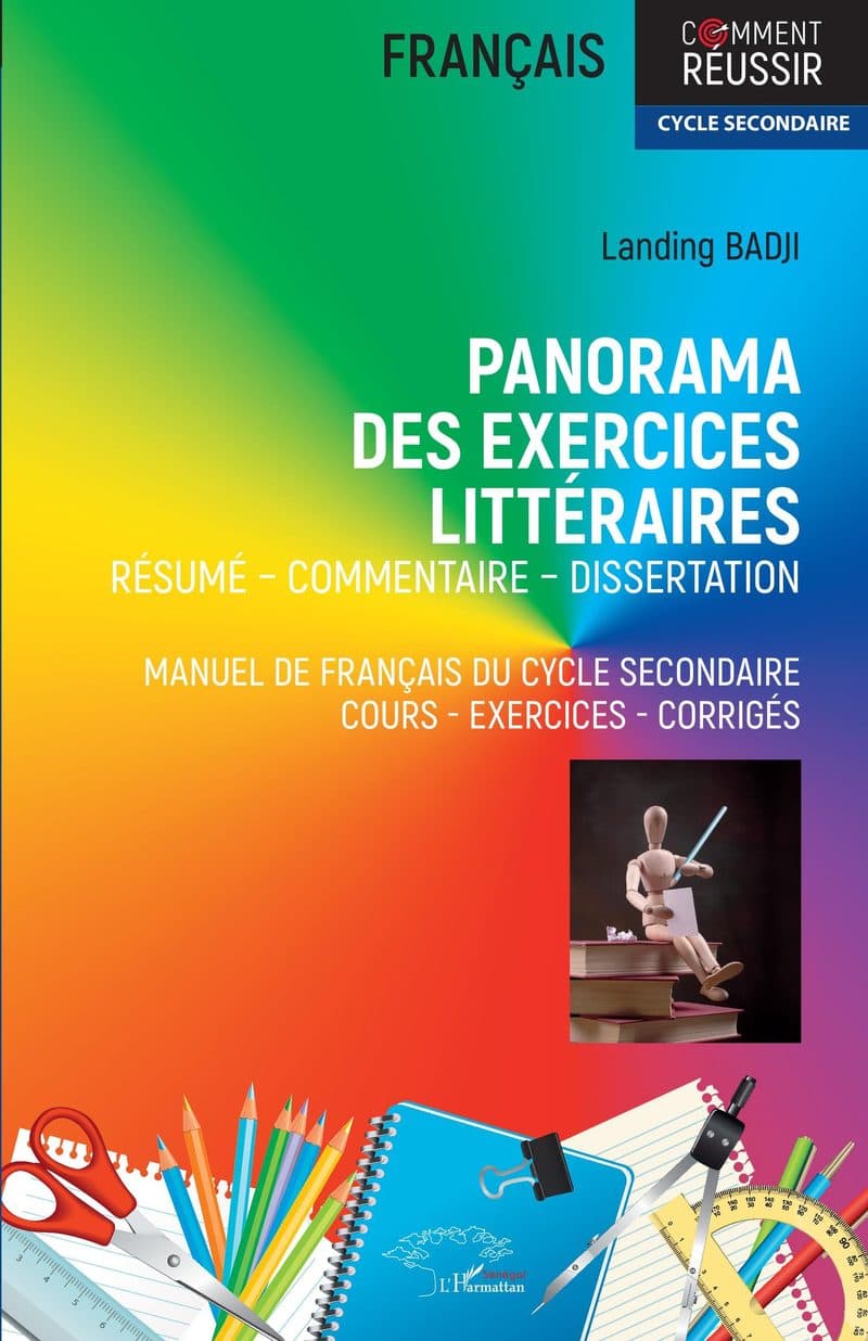 Couverture de « PANORAMA DES EXERCICES LITTERAIRES Résumé - Commentaire - Dissertation Manuel de français du cycle secondaire Cours - Exercices - Corrigés - »