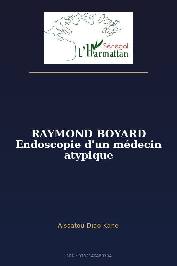 Couverture de « RAYMOND BOYARD Endoscopie d'un médecin atypique »