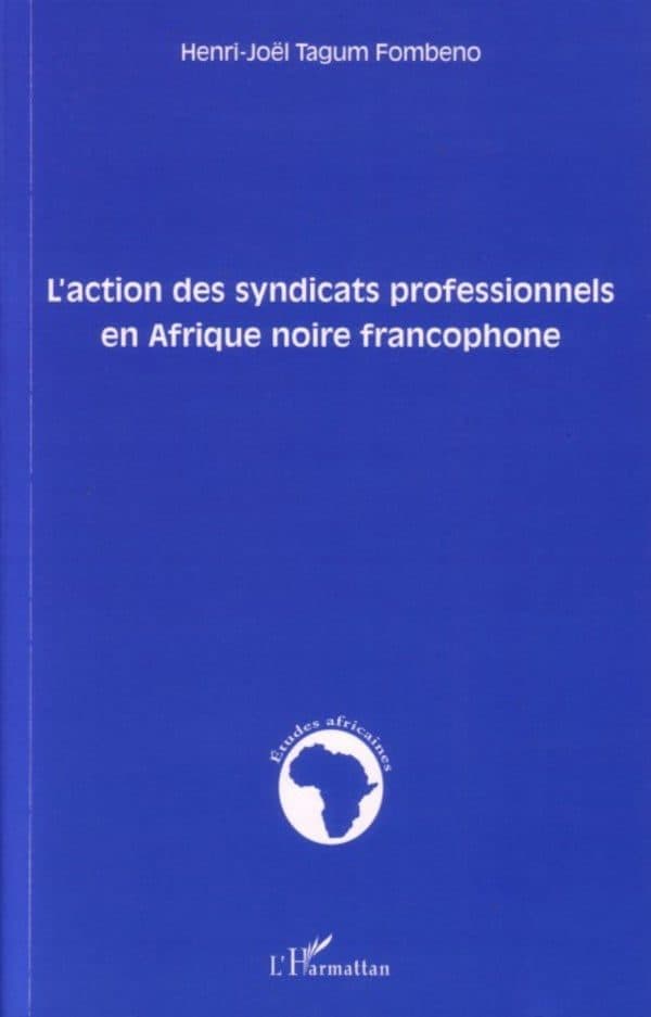 Couverture de « L'action des syndicats professionnels en Afrique noire francophone »