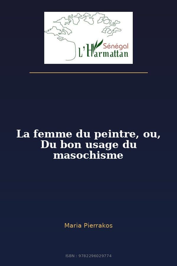 Couverture de « La femme du peintre, ou, Du bon usage du masochisme »