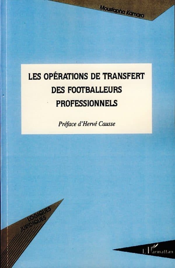 Couverture de « Es opérations de transfert des footballeurs professionnels »