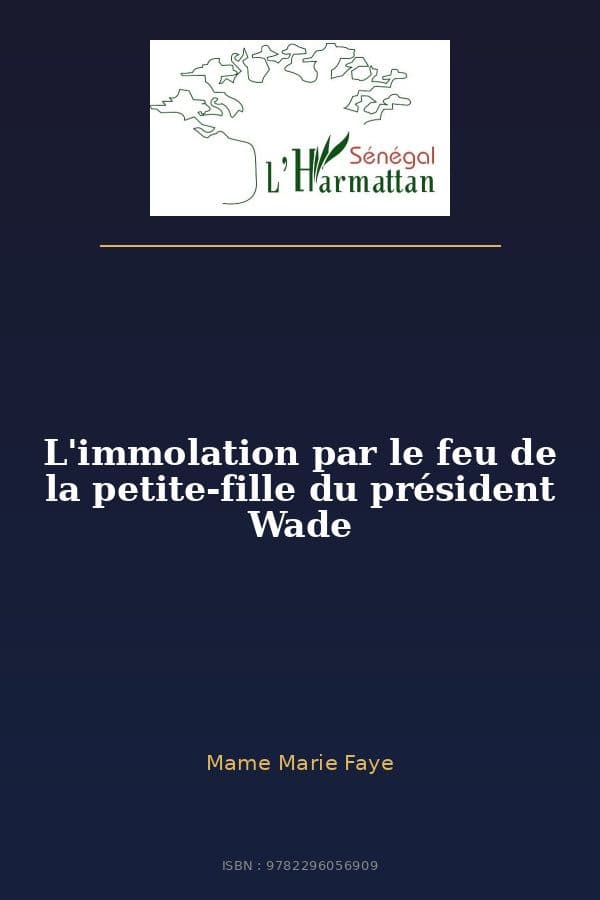Couverture de « L'immolation par le feu de la petite-fille du président Wade »