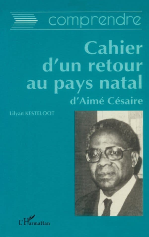 Couverture de « Comprendre le Cahier d'un retour au pays natal d'Aimé Césaire »