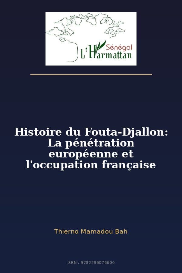 Couverture de « Histoire du Fouta-Djallon: La pénétration européenne et l'occupation française »