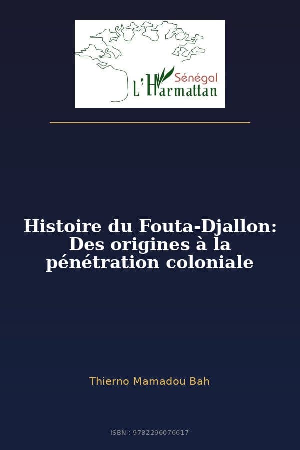 Couverture de « Histoire du Fouta-Djallon: Des origines à la pénétration coloniale »