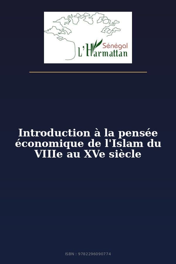 Couverture de « Introduction à la pensée économique de l'Islam du VIIIe au XVe siècle »