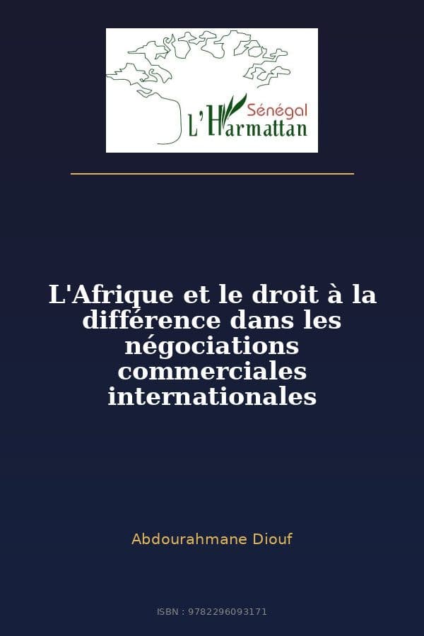 Couverture de « L'Afrique et le droit à la différence dans les négociations commerciales internationales »