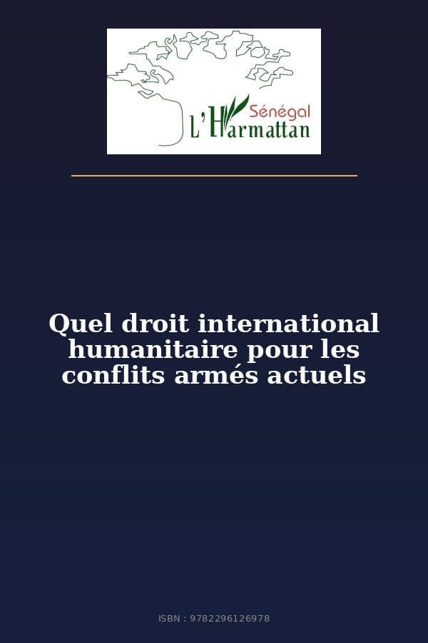 Couverture de « Quel droit international humanitaire pour les conflits armés actuels »