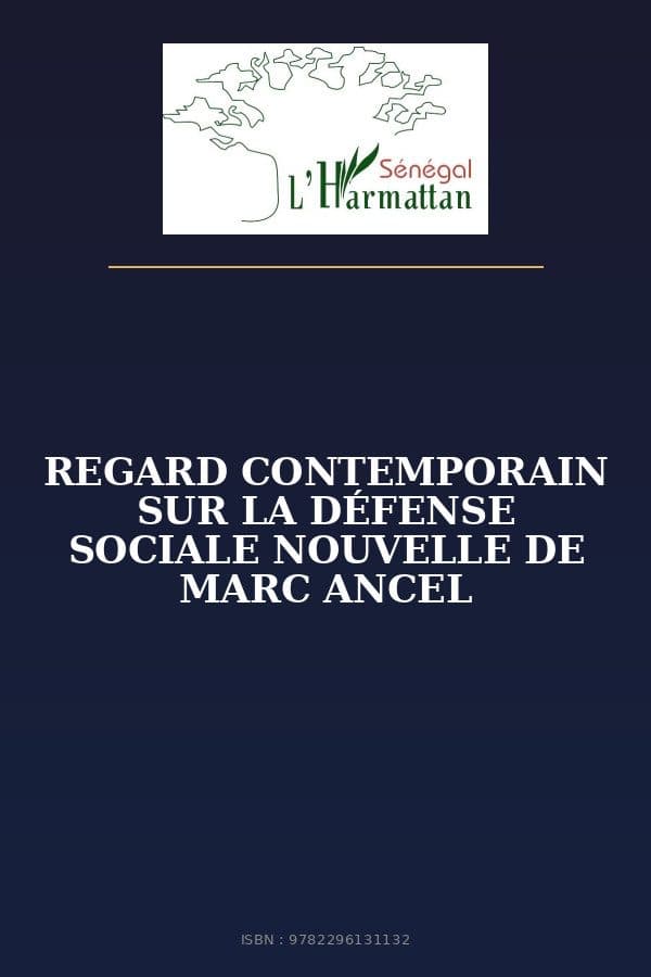 Couverture de « REGARD CONTEMPORAIN SUR LA DÉFENSE SOCIALE NOUVELLE DE MARC ANCEL »