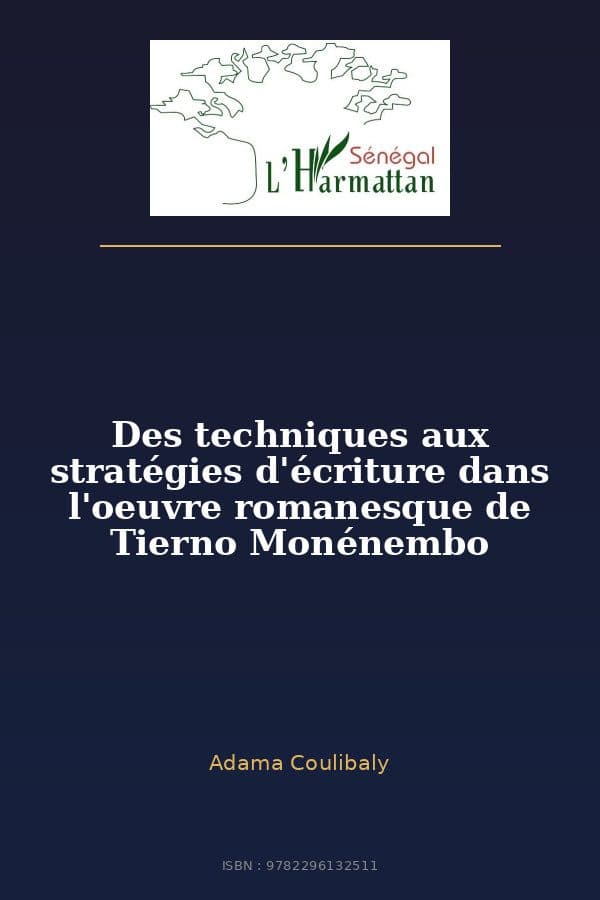 Couverture de « Des techniques aux stratégies d'écriture dans l'oeuvre romanesque de Tierno Monénembo »