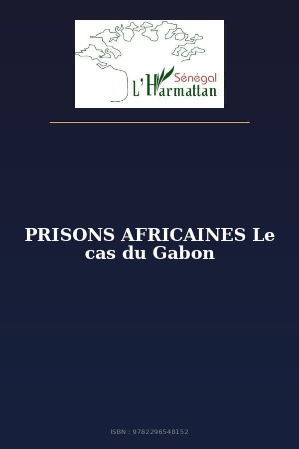 Couverture de « PRISONS AFRICAINES Le cas du Gabon »
