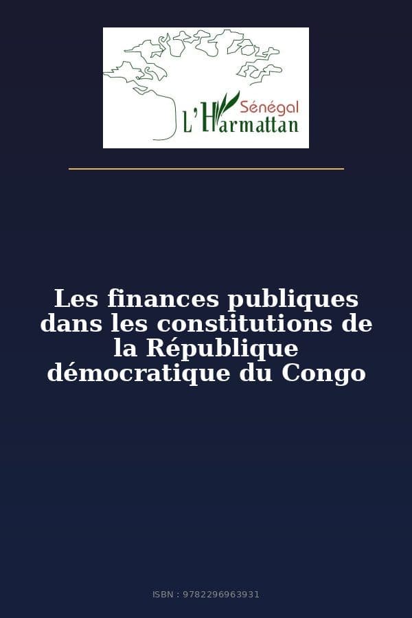 Couverture de « Les finances publiques dans les constitutions de la République démocratique du Congo »