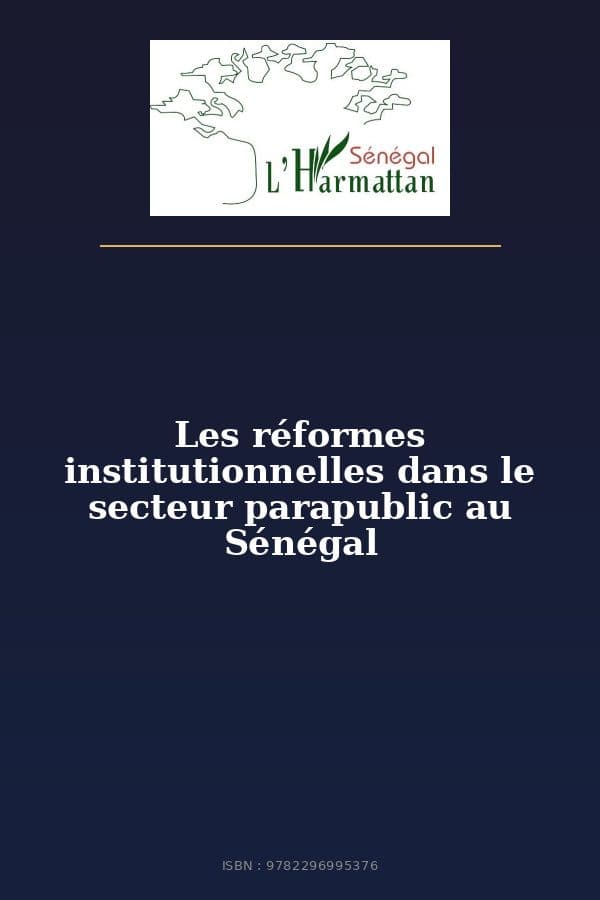 Couverture de « Les réformes institutionnelles dans le secteur parapublic au Sénégal »