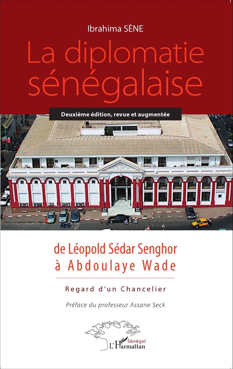 Couverture de « La diplomatie sénégalaise de Léopold Sédar Senghor à Abdoulaye Wade »