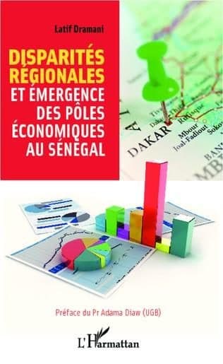Couverture de « Disparités régionales et émergence des pôles économiques au Sénégal »