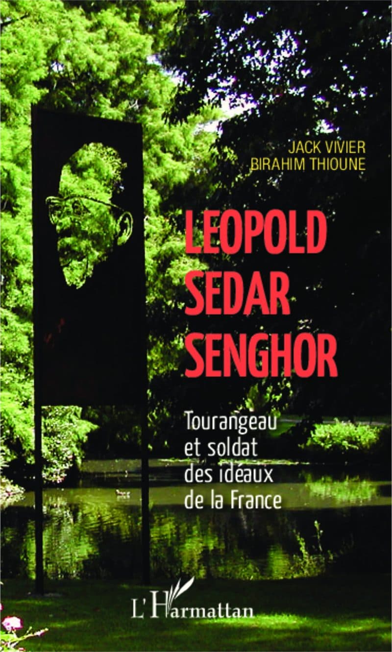 Couverture de « Léopold Sédar Senghor Tourangeau et soldat des idéaux de la France »