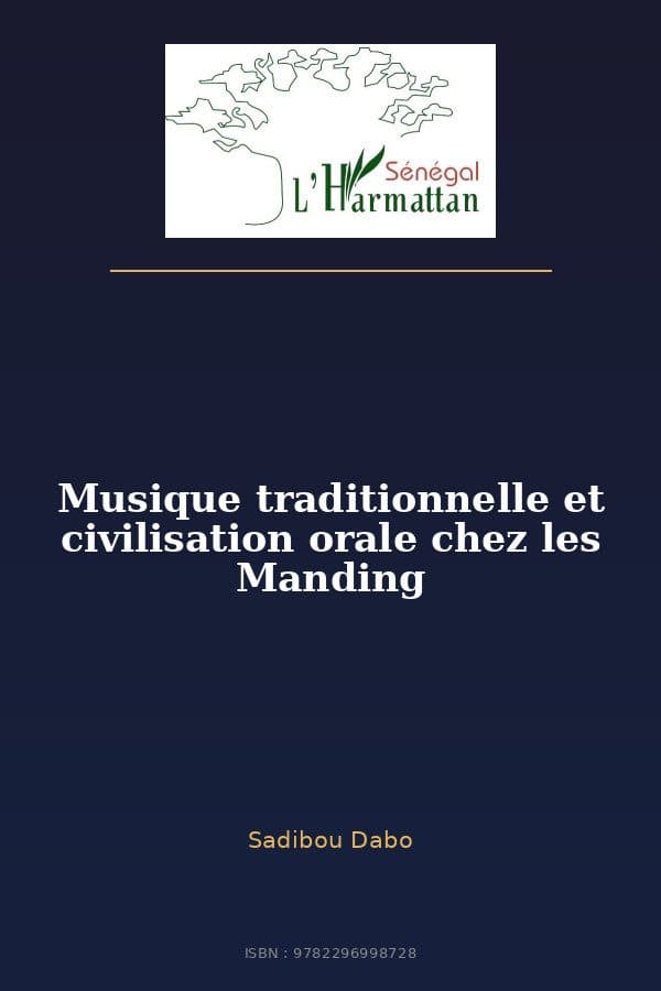 Couverture de « Musique traditionnelle et civilisation orale chez les Manding »