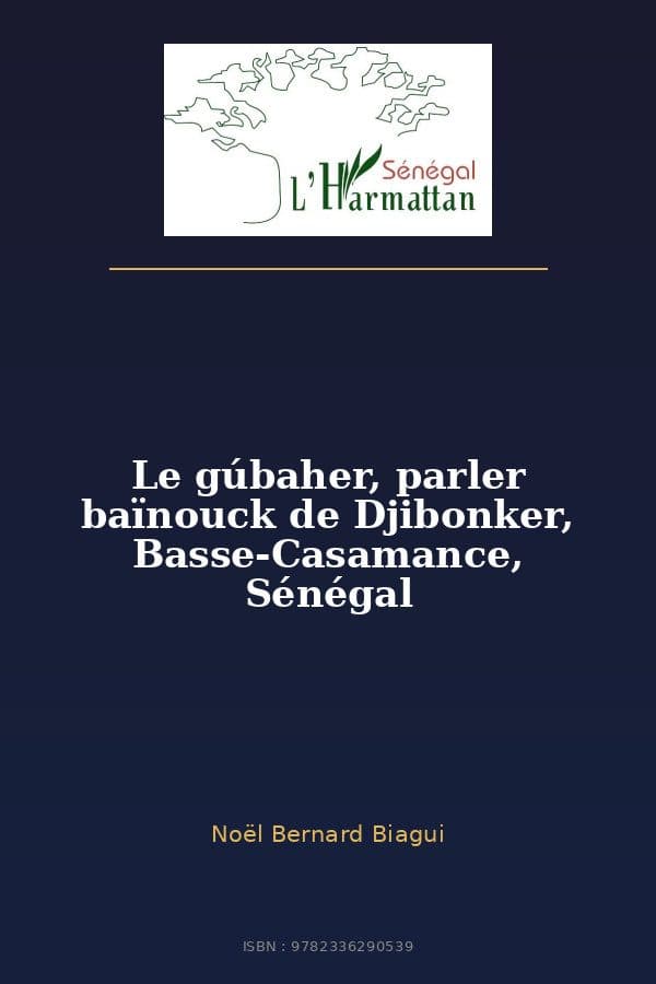 Couverture de « Le gúbaher, parler baïnouck de Djibonker, Basse-Casamance, Sénégal »