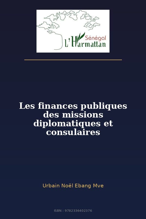 Couverture de « Les finances publiques des missions diplomatiques et consulaires »