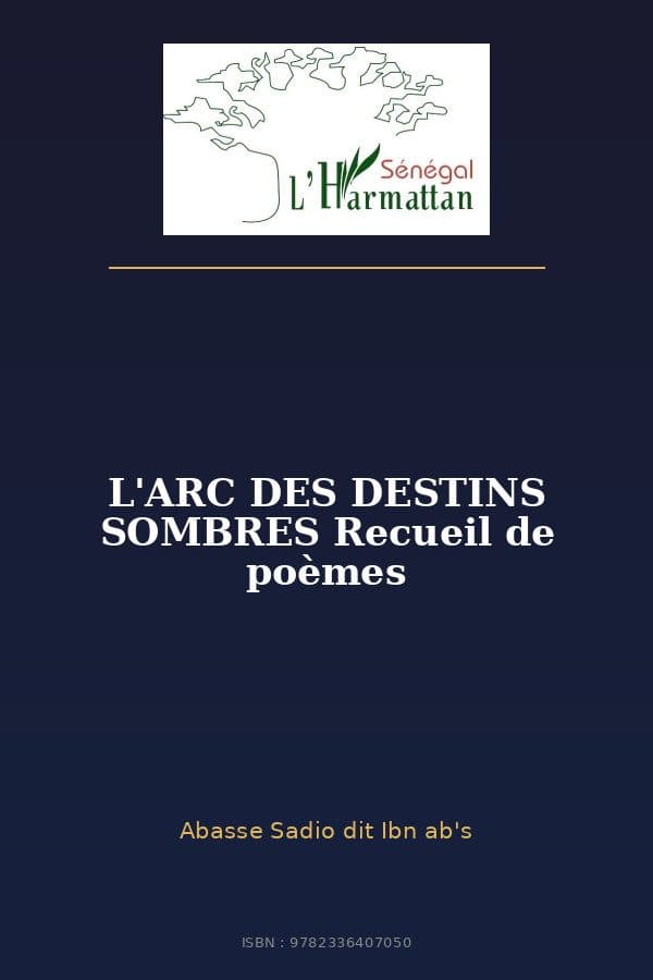 Couverture de « L'ARC DES DESTINS SOMBRES Recueil de poèmes »